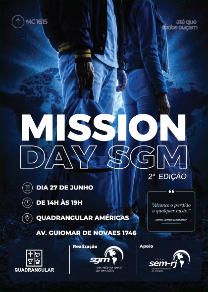 Mission Day SGM — 2ª Edição. Dia 27 de junho, das 14h às 19h, na Quadrangular Américas, Av. Guiomar de Novaes 1746.